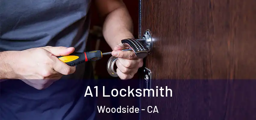  A1 Locksmith Woodside - CA