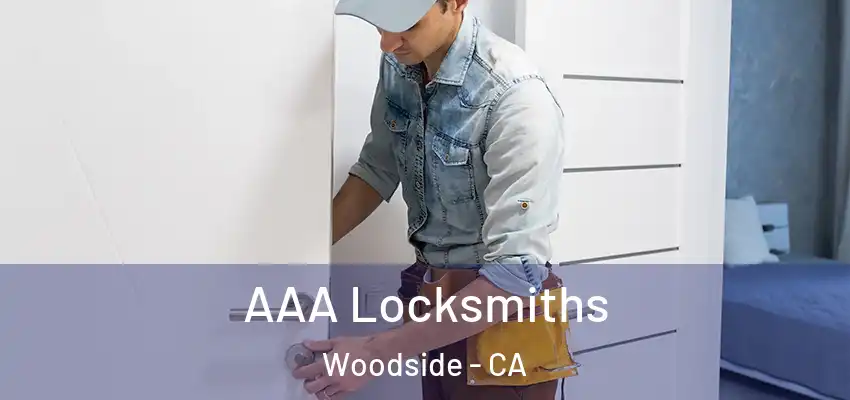  AAA Locksmiths Woodside - CA