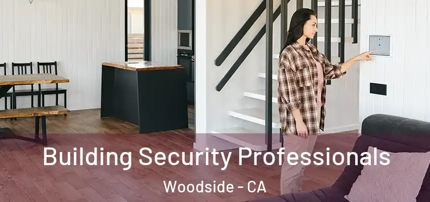  Building Security Professionals Woodside - CA