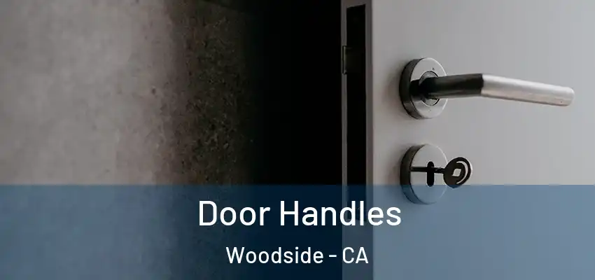  Door Handles Woodside - CA
