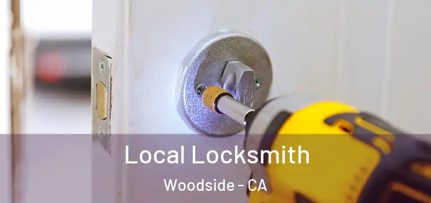  Local Locksmith Woodside - CA