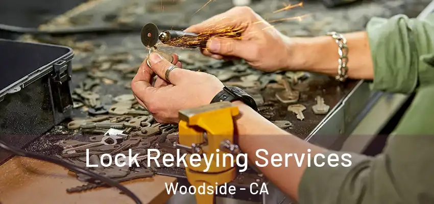  Lock Rekeying Services Woodside - CA