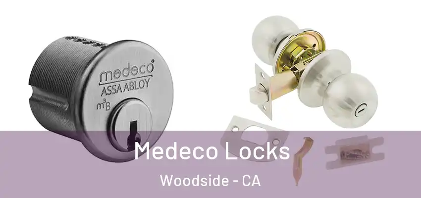  Medeco Locks Woodside - CA