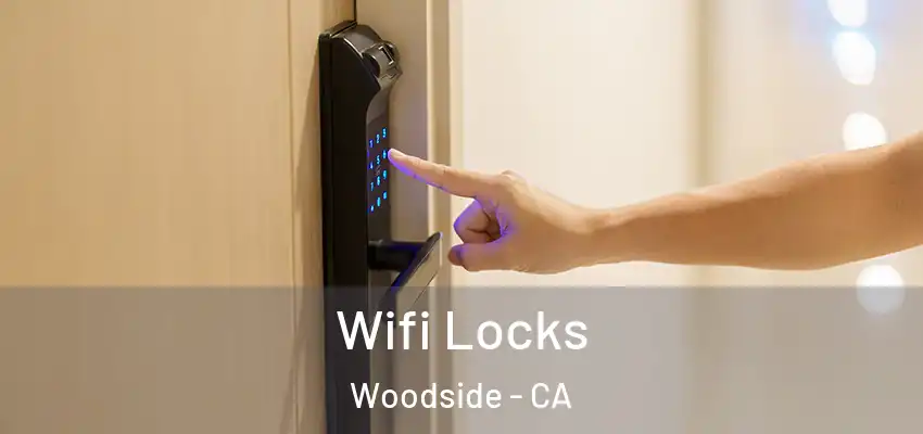  Wifi Locks Woodside - CA